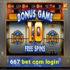 667 bet com login