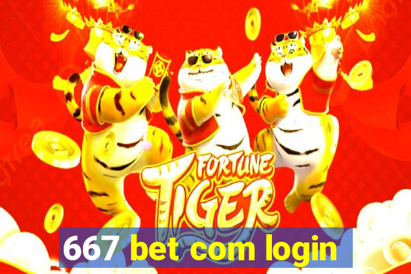 667 bet com login