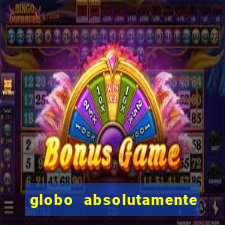 globo absolutamente sobretudo 2018