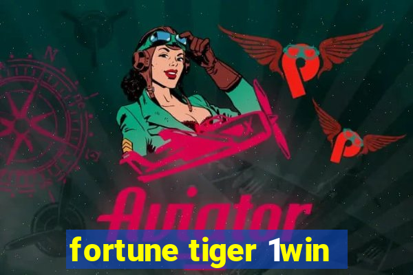 fortune tiger 1win