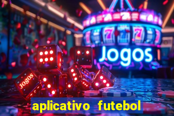 aplicativo futebol da hora 4.5