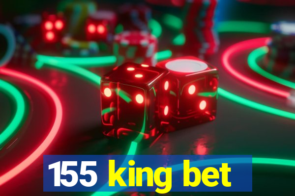 155 king bet