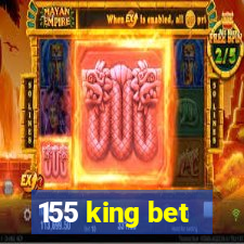 155 king bet