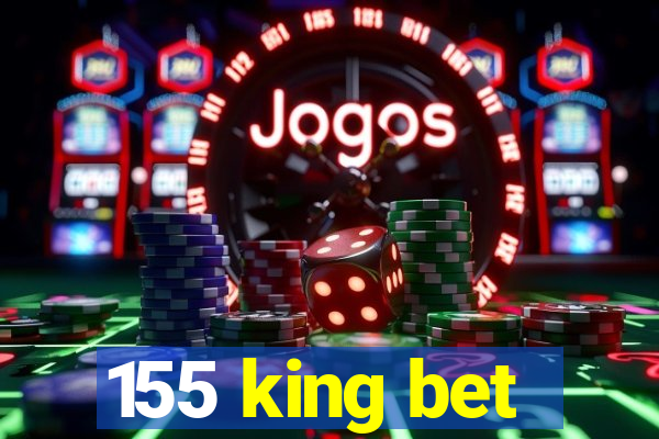 155 king bet