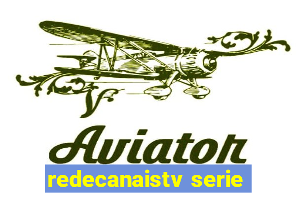 redecanaistv serie