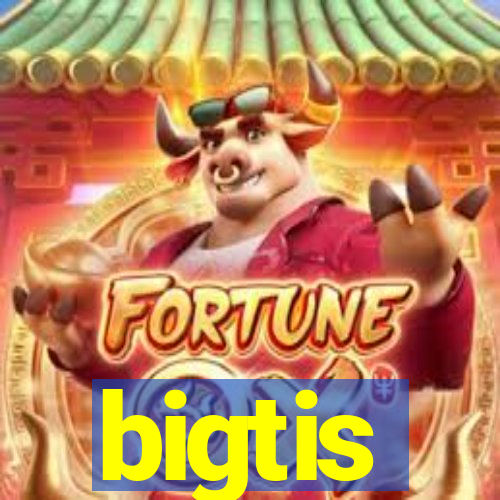 bigtis