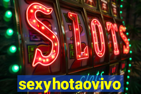 sexyhotaovivo