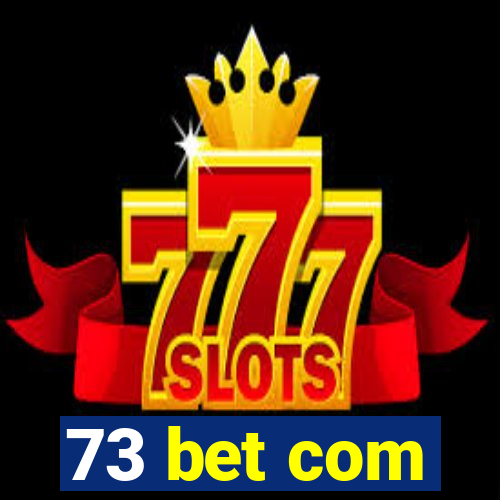 73 bet com