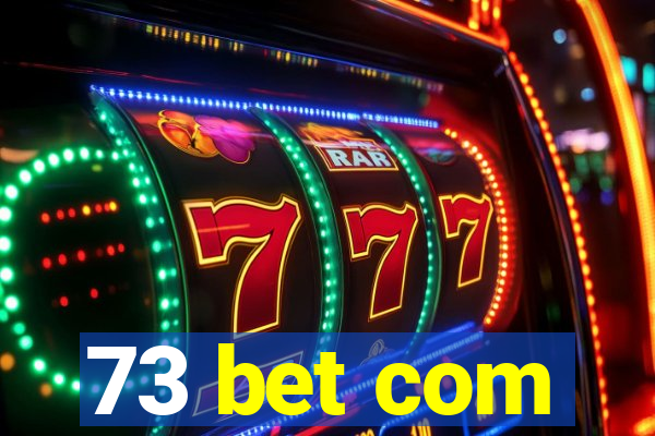 73 bet com