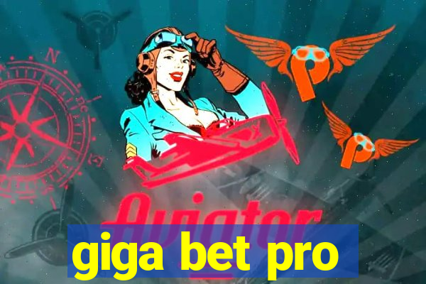 giga bet pro