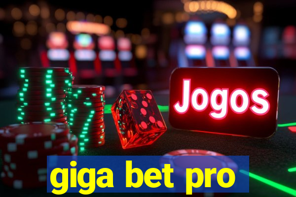 giga bet pro