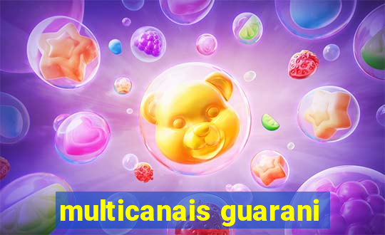 multicanais guarani