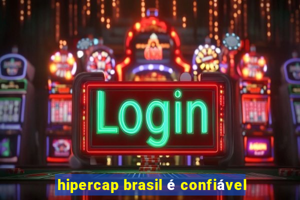 hipercap brasil é confiável