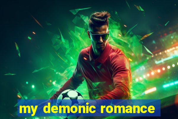 my demonic romance