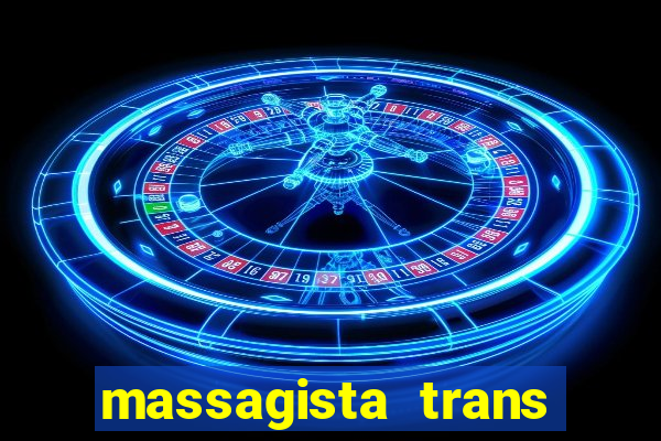 massagista trans são paulo