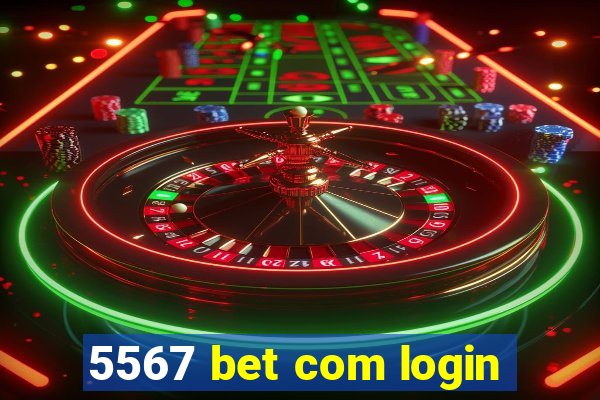 5567 bet com login