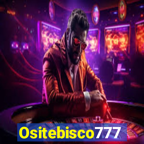 Ositebisco777