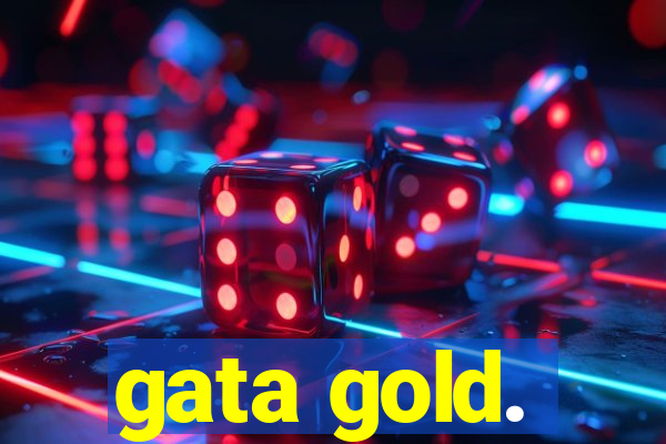 gata gold.