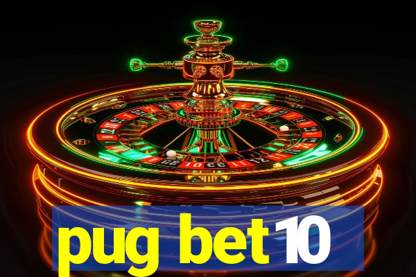 pug bet10