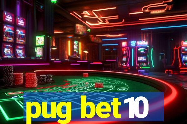 pug bet10