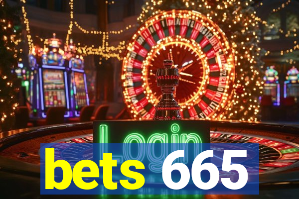 bets 665