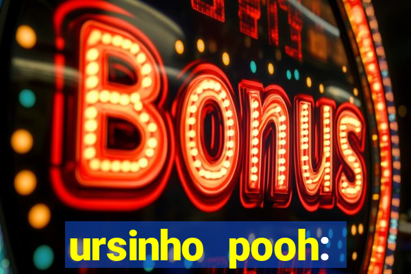 ursinho pooh: sangue e mel 2 online dublado