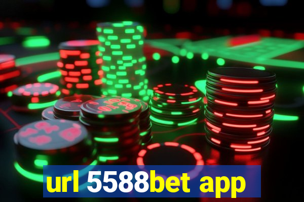 url 5588bet app