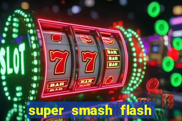 super smash flash 3 download