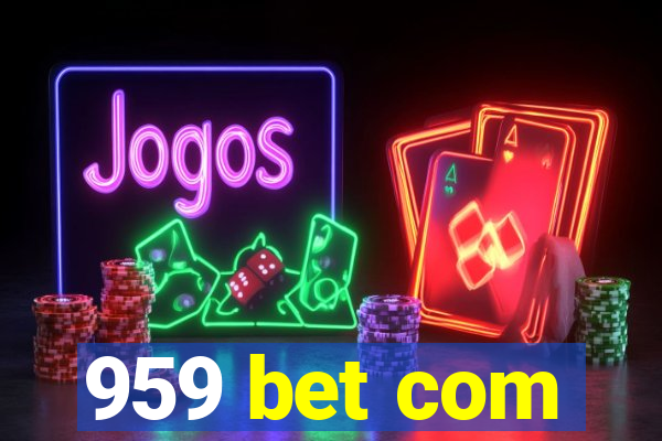 959 bet com