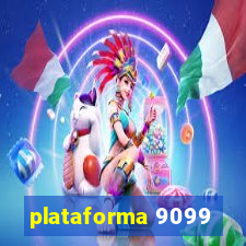 plataforma 9099