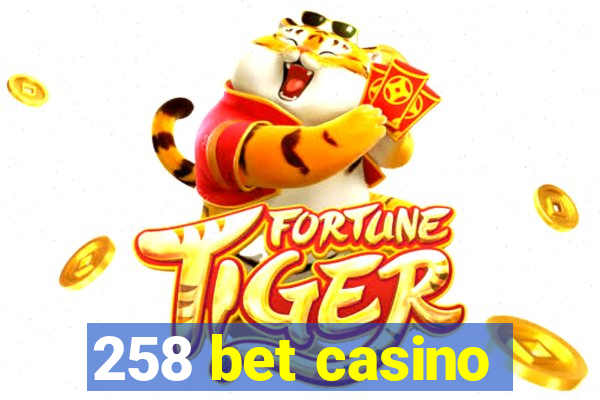 258 bet casino