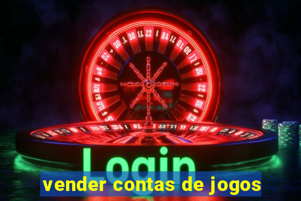 vender contas de jogos