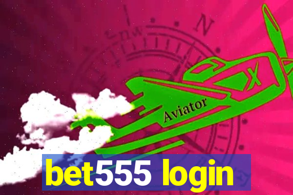 bet555 login