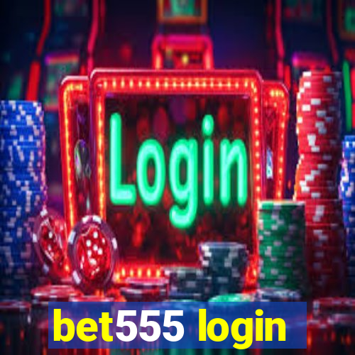 bet555 login