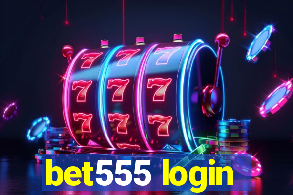 bet555 login