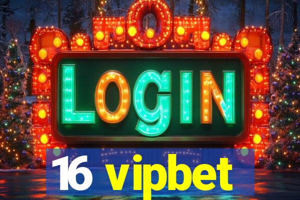 16 vipbet