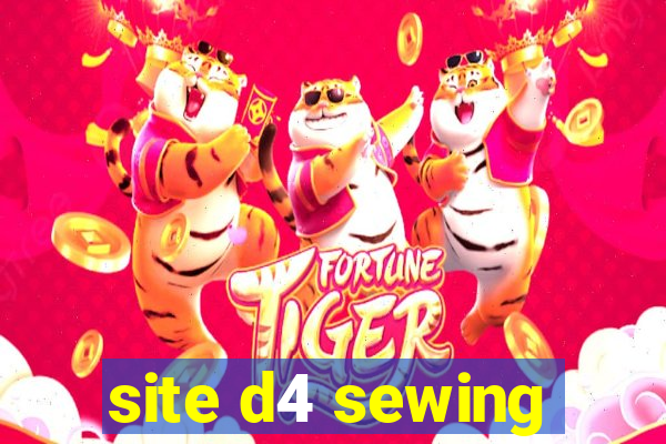 site d4 sewing