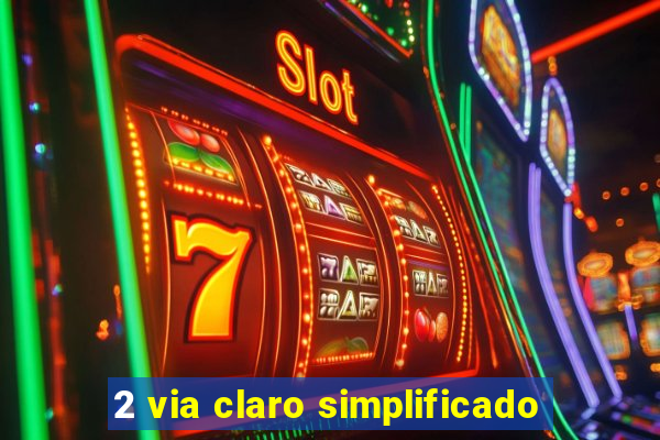 2 via claro simplificado