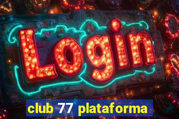 club 77 plataforma