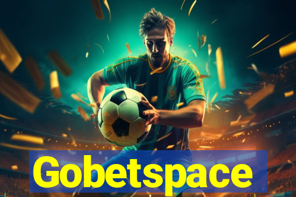 Gobetspace