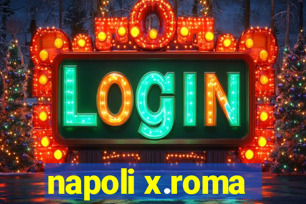 napoli x.roma