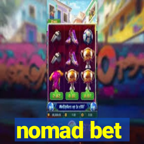 nomad bet