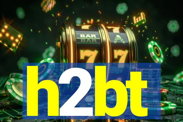 h2bt