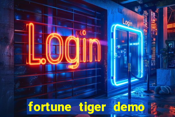 fortune tiger demo dinheiro infinito