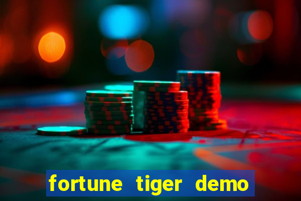 fortune tiger demo dinheiro infinito