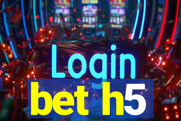 bet h5