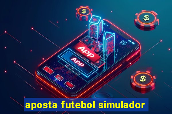 aposta futebol simulador