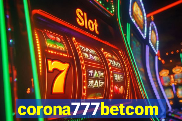 corona777betcom