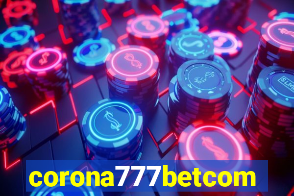 corona777betcom