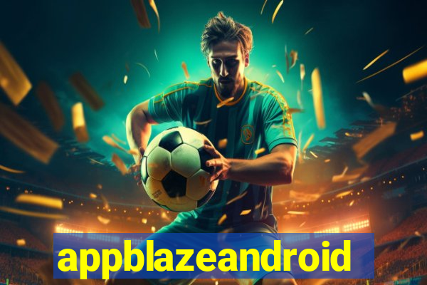 appblazeandroid